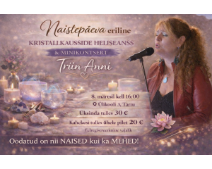 Naistepäeva eriline kristallkausside heliseanss - Triin Anni Tartus