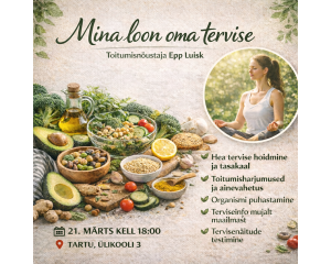 Seminar "Mina loon oma tervise" - toitumisnõustaja Epp Luisk