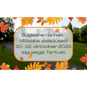 Sügisene rännak: "Mõisate Saladused"