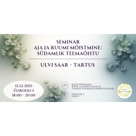 Seminar „Aja Ja Ruumi Mõistmine: südamlik teemaõhtu“ 