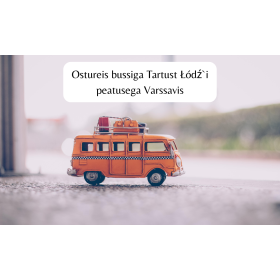 Ostureis Tartu - Łódź - Varssavi -Tartu